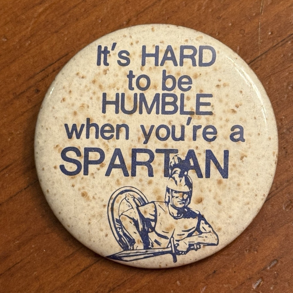 It's Hard To Be Humble When You're A Spartan VTG Pinback Button Pin Round Circle